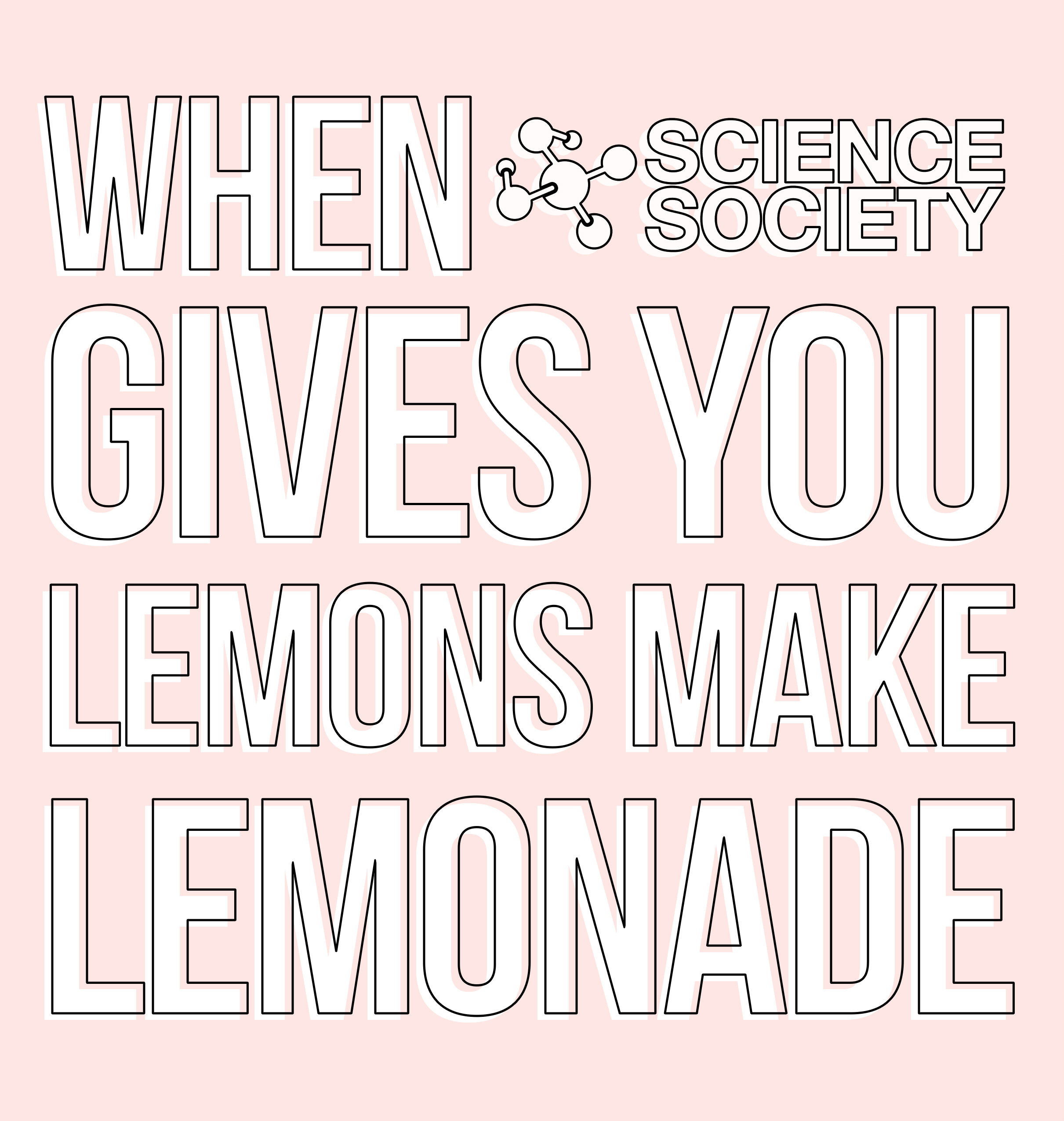 When Science Society gives you lemons make lemonade