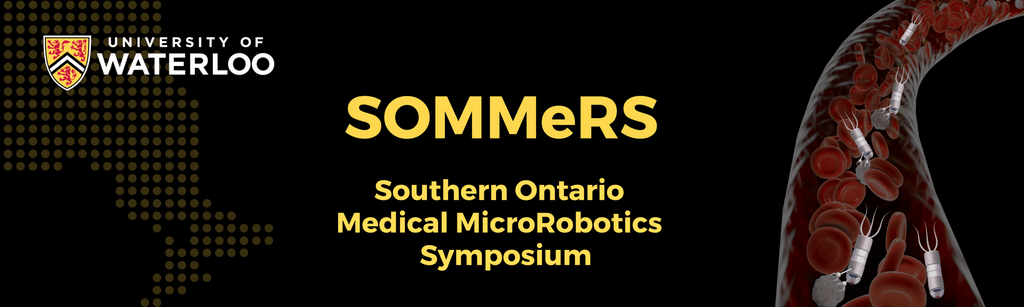 SOMMeRS: Southern Ontario Medical MicroRobotics Symposium banner