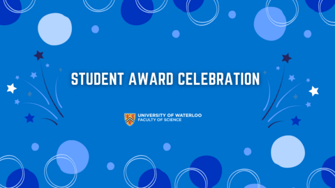 Student Awards Celebration for the University of Waterloo Faculty of Science
