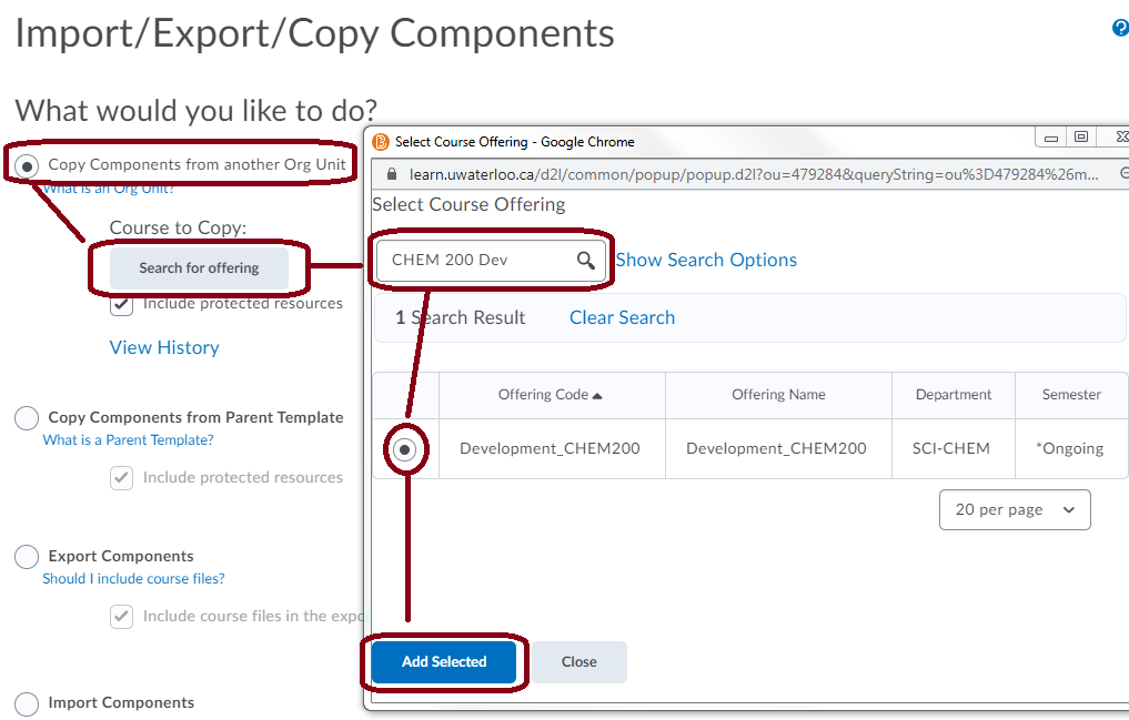 Search for offering (course code of the course you want to copy FROM) and click Add Selected button