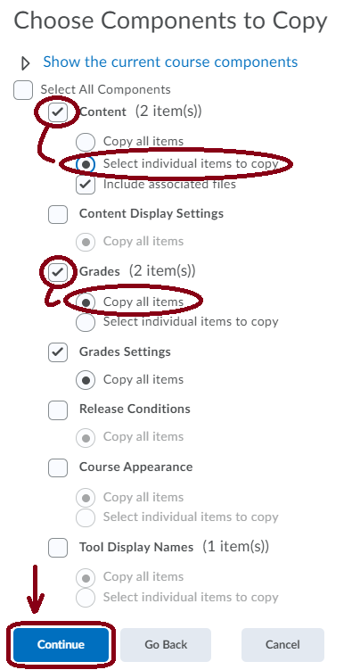 Choose the commponents - and select items or all items, by checking the apporpriate checkboxes - click the Continue button