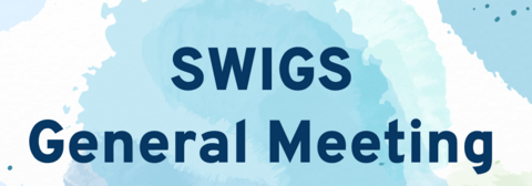 SWIGS General Meeting 