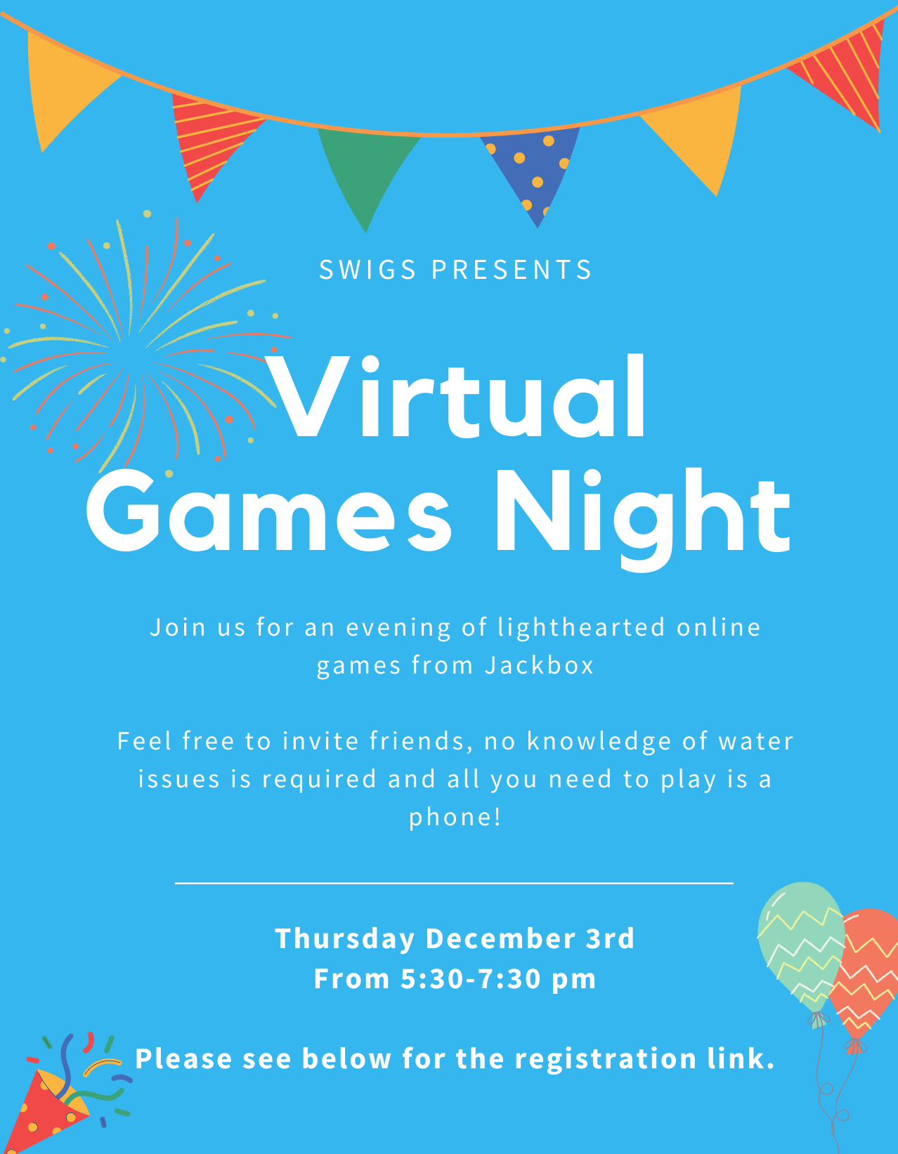 Swigs Presents: Virtual Games Night Join us for an evening of lighthearted online games from Jackbox Feel free to invite friends