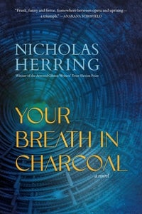 The cover of Nicholas Herring's book Your Breath in Charcoal