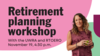 Retirement planning workshop