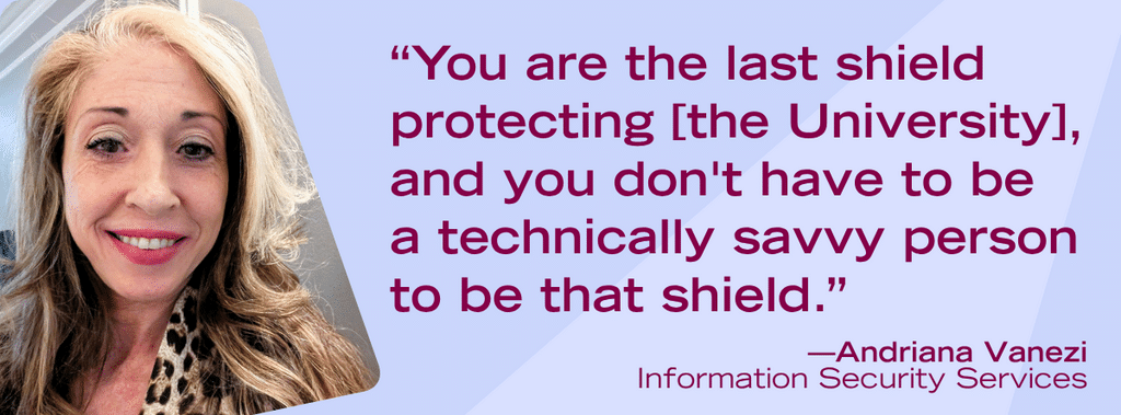 Andriana Vanezi: "You are the last shield protecting the University, and you don't have to be a technically savvy person to be that shield."