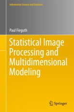 Paul Fieguth Statistical Image Processing and Multidimensional Modeling