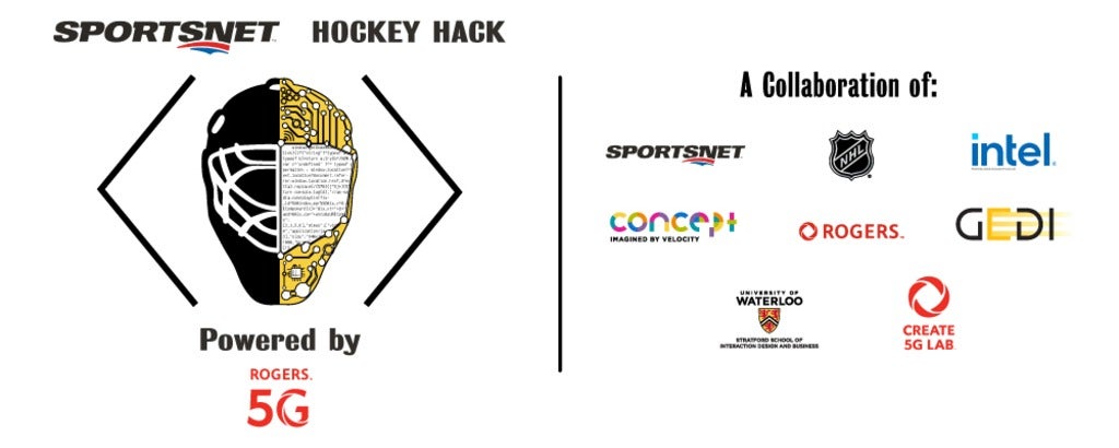 Sportsnet Hockey Hack Powered by Rogers 5G, a collaboration of Sportnset, NHL, intel, Concept, GEDI, Waterloo Stratford School