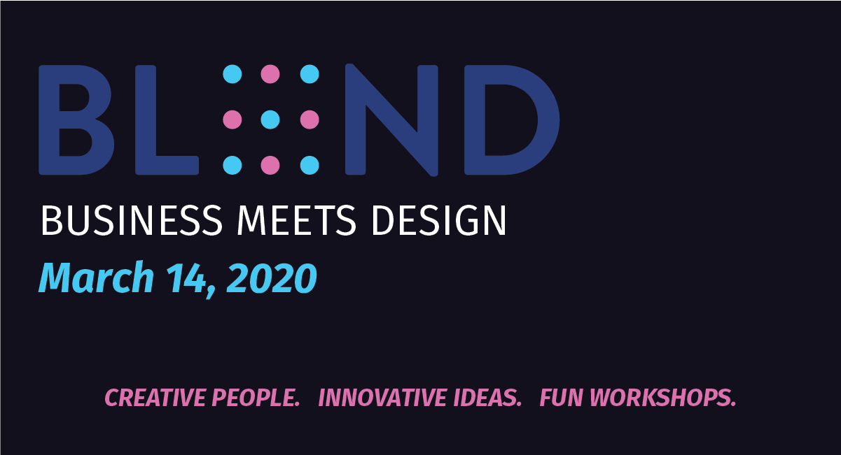 BLND Logo Business meetds Design, March 14, 2020. Creative people. Innovative ideas. Fun workshops.