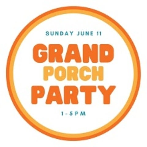 Logo of circle containing text Grand Porch Party Sunday June 11, 1-5 pm.