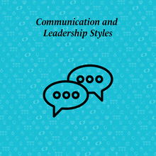 communication and leadership styles written above two speach bubbles