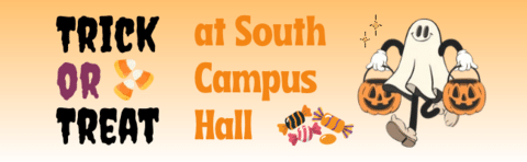 Trick or Treat at South Campus Hall banner featuring ghost with pumpkins full of candy