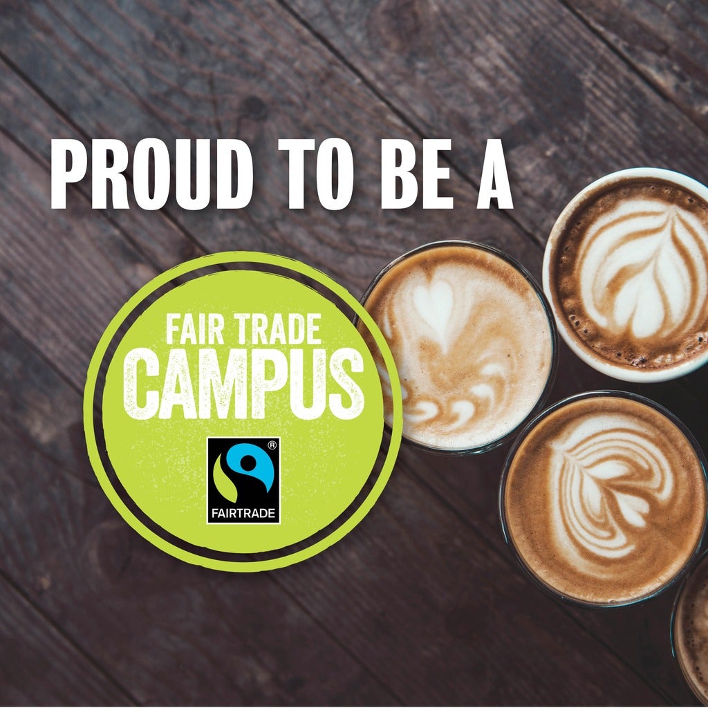 Proud to be a Fair Trade Campus