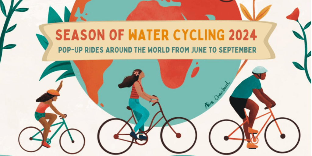 Swason of Water Cycling 2024. Pop-up rides around the world from June to September.