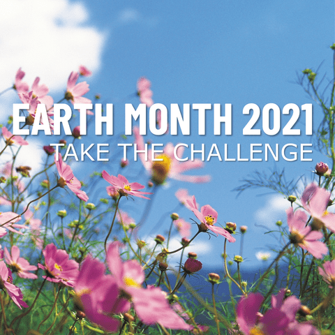 Earth Month 2021: Take the challenge text in front of pink wildflowers against a bright blue sky