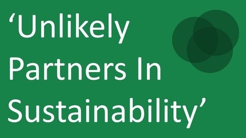 Unlikely Partners in Sustainability