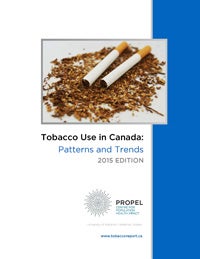 Cover page for 2015 report: Tobacco use in Canada: Patterns and trends, 2015 edition. Prepared by Propel Centre for Population Health Impact.