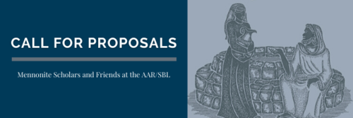 2021 Mennonite Scholars and Friends call for proposals