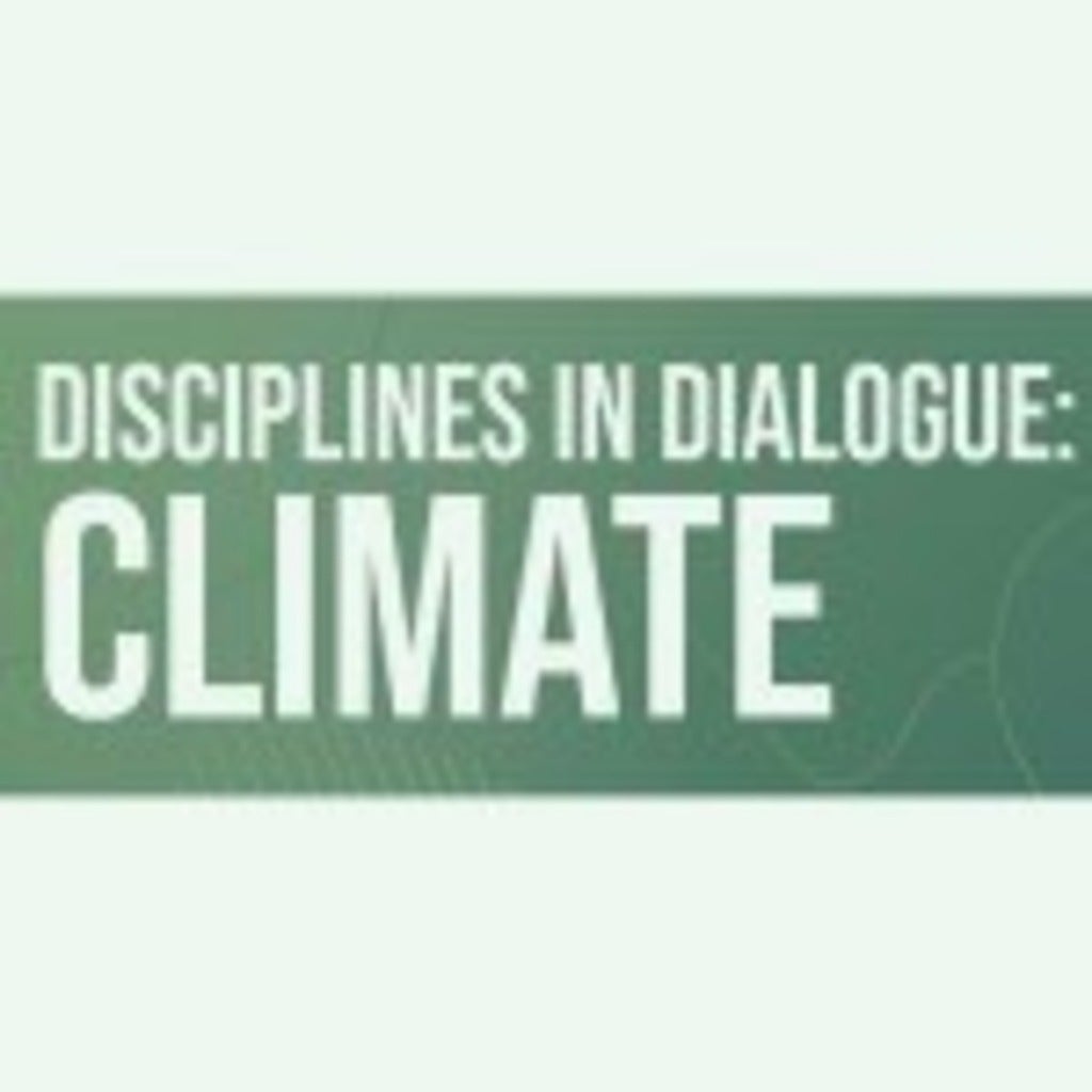 Event Title: Disciplines in Dialogue: Climate with green background