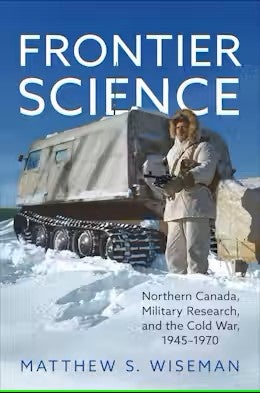 Book cover with military vehicle in snow and person in cold weather garb. Title: Frontier Science