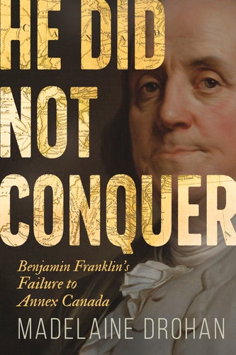 He Did Not Conquer, book cover, with Benjamin Franklin