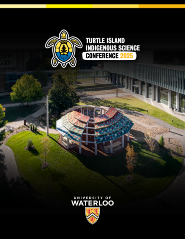 An aerial view of the University of Waterloo campus featuring a round, multi-colored pavilion and surrounding buildings, with a logo and text advertising the Turtle Island Indigenous Science Conference 2025.