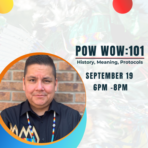 Pow Wow 101 event poster with event details and photo of Gordon Nicotine-Sands