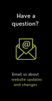 Have a question? Email us about website updates and changes