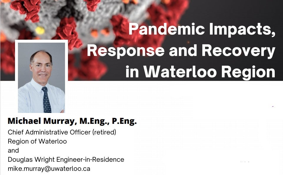Micheal Murray, Pandemic impacts, response and recovery in waterloo region 