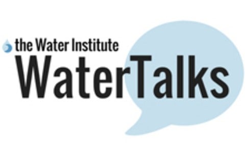 Water Institute Water Talks