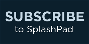 subscribe to SplashPad