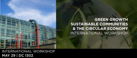 Green Growth Sustainable Communities and the Circular Economy International Workshop