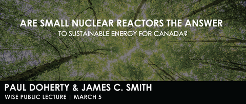 Are Small Nuclear Reactors the Answer to Sustainable Energy for Canada?