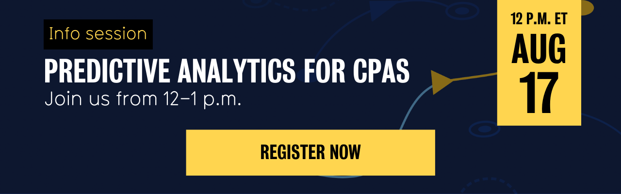 Register NOW PREDICTIVE ANALYTICS FOR CPAS Join us from 12–1 p.m.