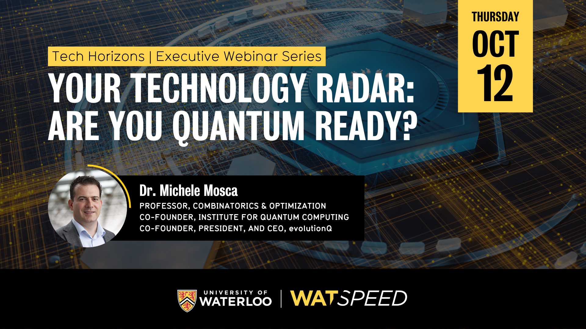 Tech Horizons | Executive Webinar Series - Your Technology Radar: Are You Quantum Ready?
