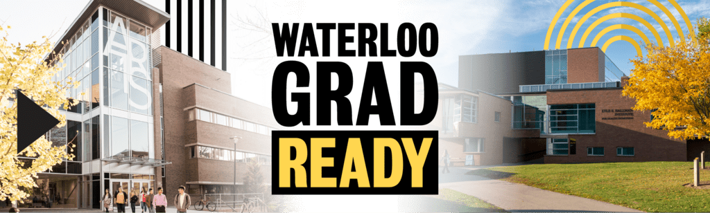 "Waterloo Grad Ready"