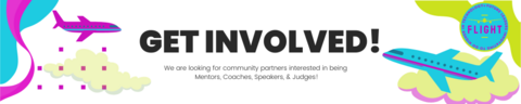 Get Involved! We are looking for community partners interested in being  Mentors, Coaches, Speakers, & Judges!