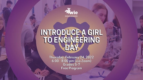 The poster mentions Introduce a girl to engineering day event details- time, date, grade range and platform