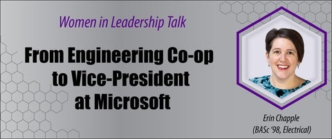 Banner with headshot of Erin Chapple smiling, a title that says "From Engineering Co-op to Vice President at microsoft" 