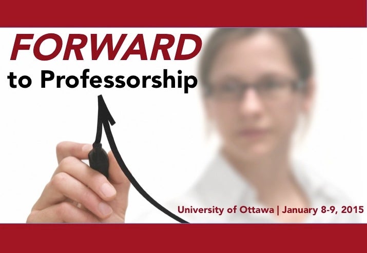 FORWARD to Professorship Canada - January 8th (dinner)|January 9th (workshop) - Ottawa | University of Ottawa