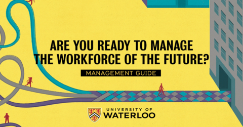 Are you ready to manage the workforce of the future? management guide