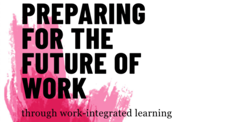 Preparing for the future of work through work-integrated learning