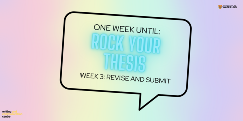 Rock Your Thesis: Revise and Edit is starting July 28th! The third in the three-part “Rock Your Thesis” series, this workshop will equip you with the skills you need to revise your thesis or dissertation draft and plan to submit and defend it!