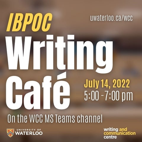 Blurred image of a classroom. Text reads, IBPOC Writing Café. July 14, 2022. 5:00-7:00 pm. On the WCC MS Teams channel. 