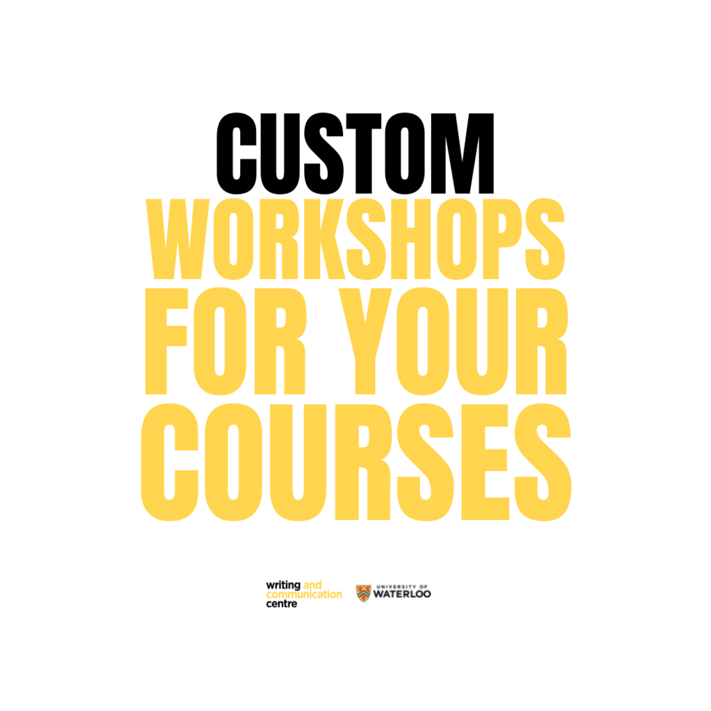 Black and yellow writing on a white background says "Custom workshops for your courses." Followed by the University of Waterloo 