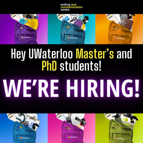 Text reads Hey UWaterloo Master's and PhD students! We're hiring! There are images of colourful backpacks on a black background.