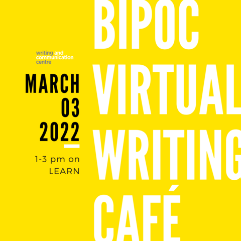 BlakBIPOC virtual writing cafe March 3, 2022, 1-3 pm on LEARN