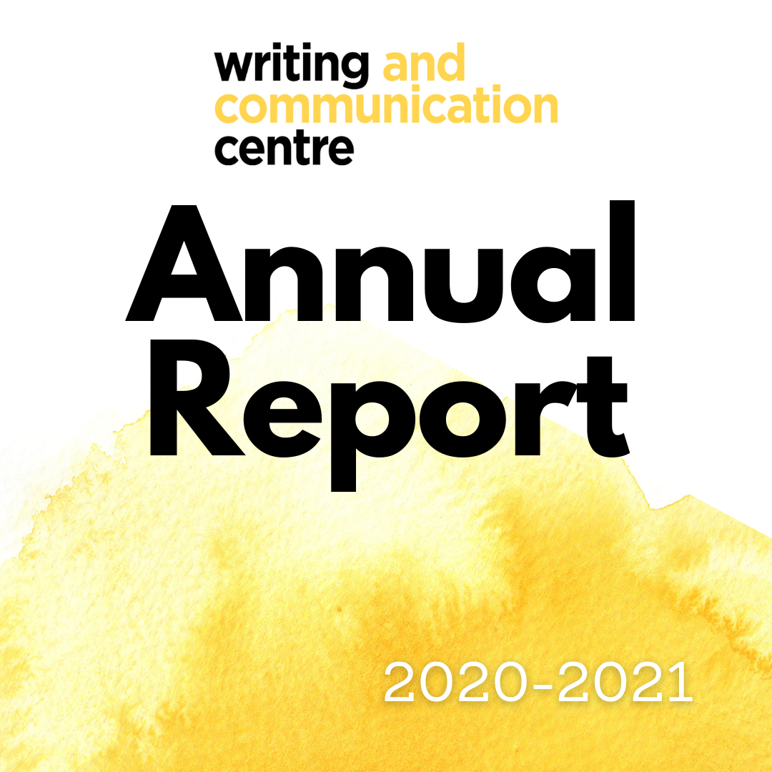 Image reads Writing and communication centre annual report 2020-2021