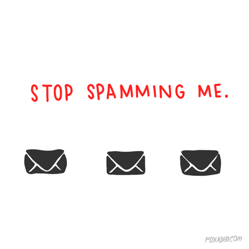 gif says stop spamming me