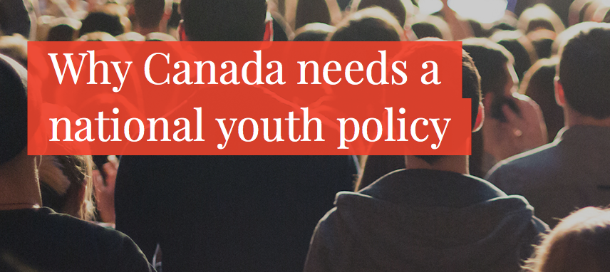 Text why Canada needs a national youth policy with photo of crowd behind